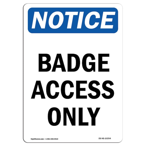 Safety Sign, OSHA Notice, 5" Height, Badge Access Only Sign, Portrait, 10PK